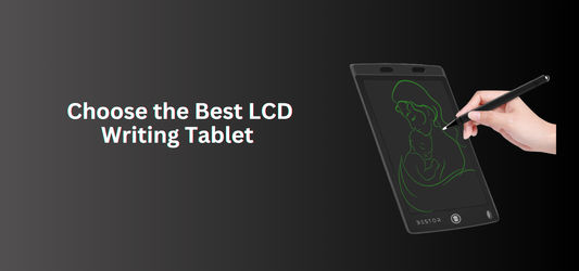 A Comprehensive Guide to Choose the Best LCD Writing Tablet from 10 Inch to 15 Inch