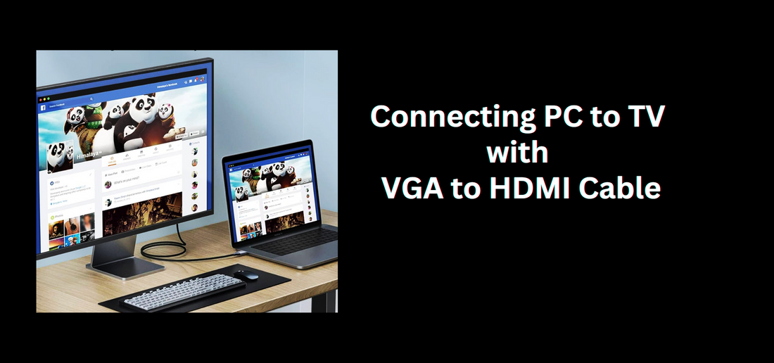 Maximizing Picture Quality When Connecting PC to TV with a VGA to HDMI Cable