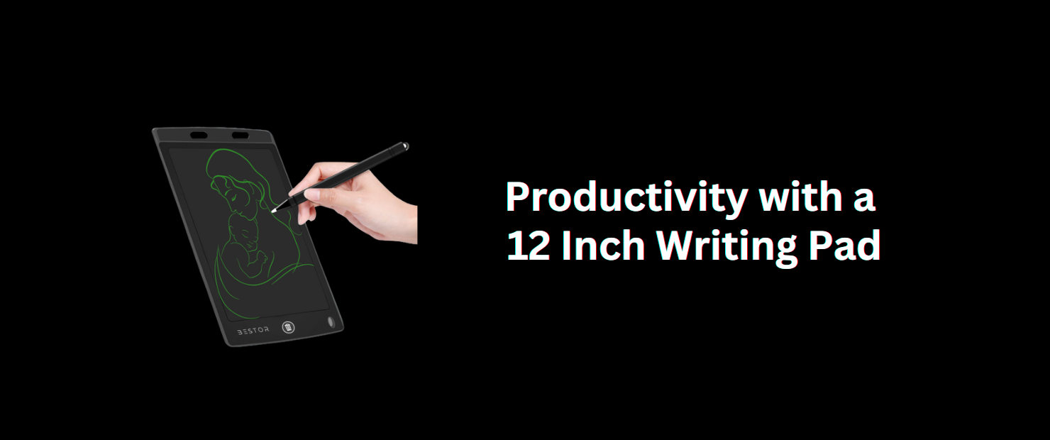 Using Writing Pad Enhancing Productivity with a 12 Inch Writing Pad – Bestor