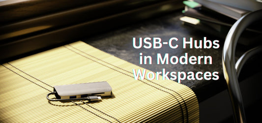 The Role of USB-C Hubs in Modern Workspaces